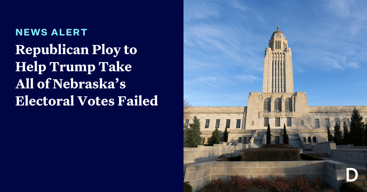 Republican Ploy to Help Trump Take All of Nebraska’s Electoral Vote...